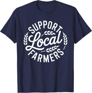 Support Your Local Farmers Agriculture Quote Farming Husband T-Shirt - T-Shirt | Navy