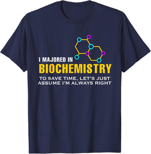 I Majored In Biochemistry Biology Chemistry Science T-Shirt - T-Shirt | Navy