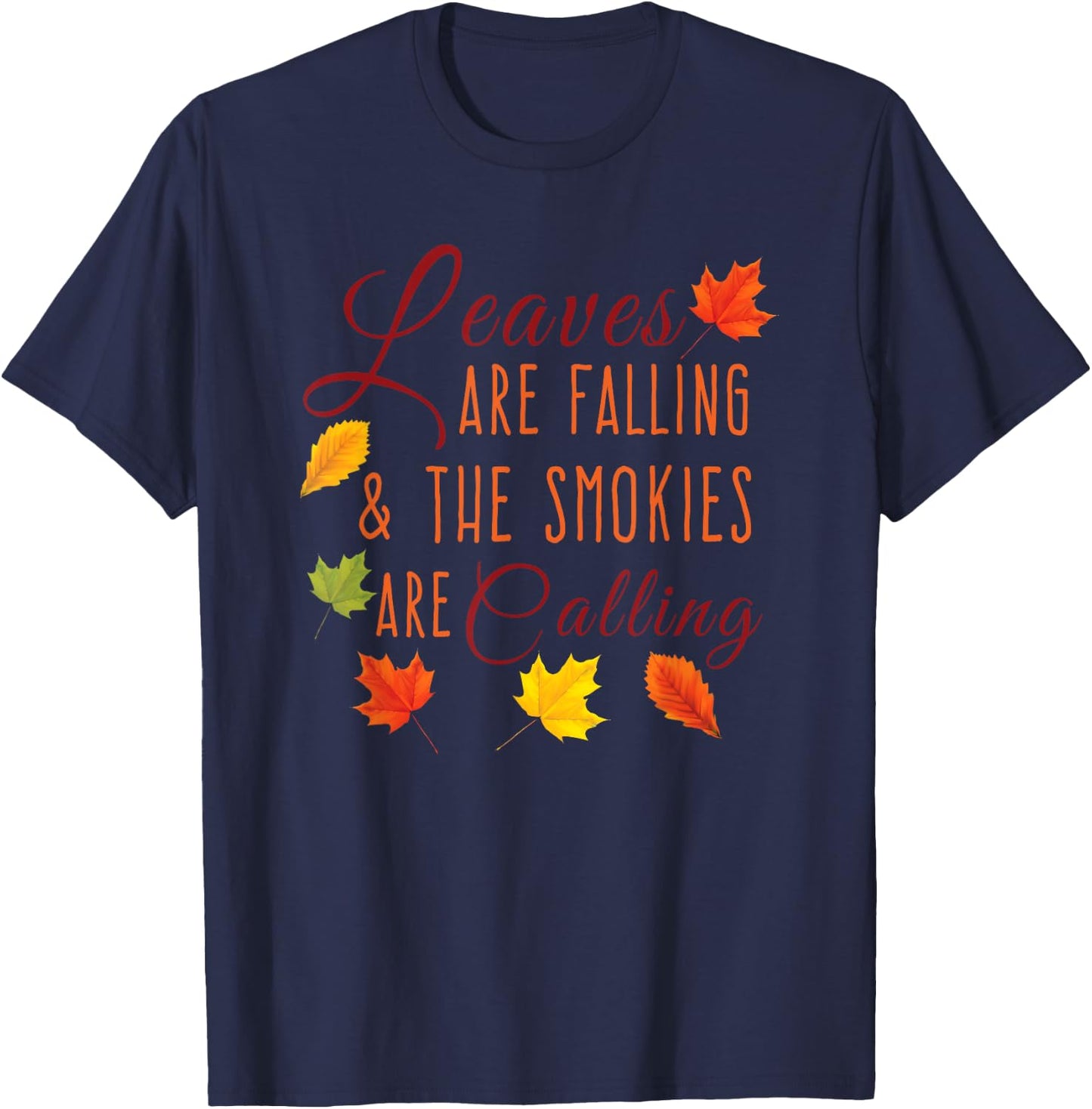 Leaves are Falling & the Smoky Mountains Are Calling T-Shirt - T-Shirt | Navy
