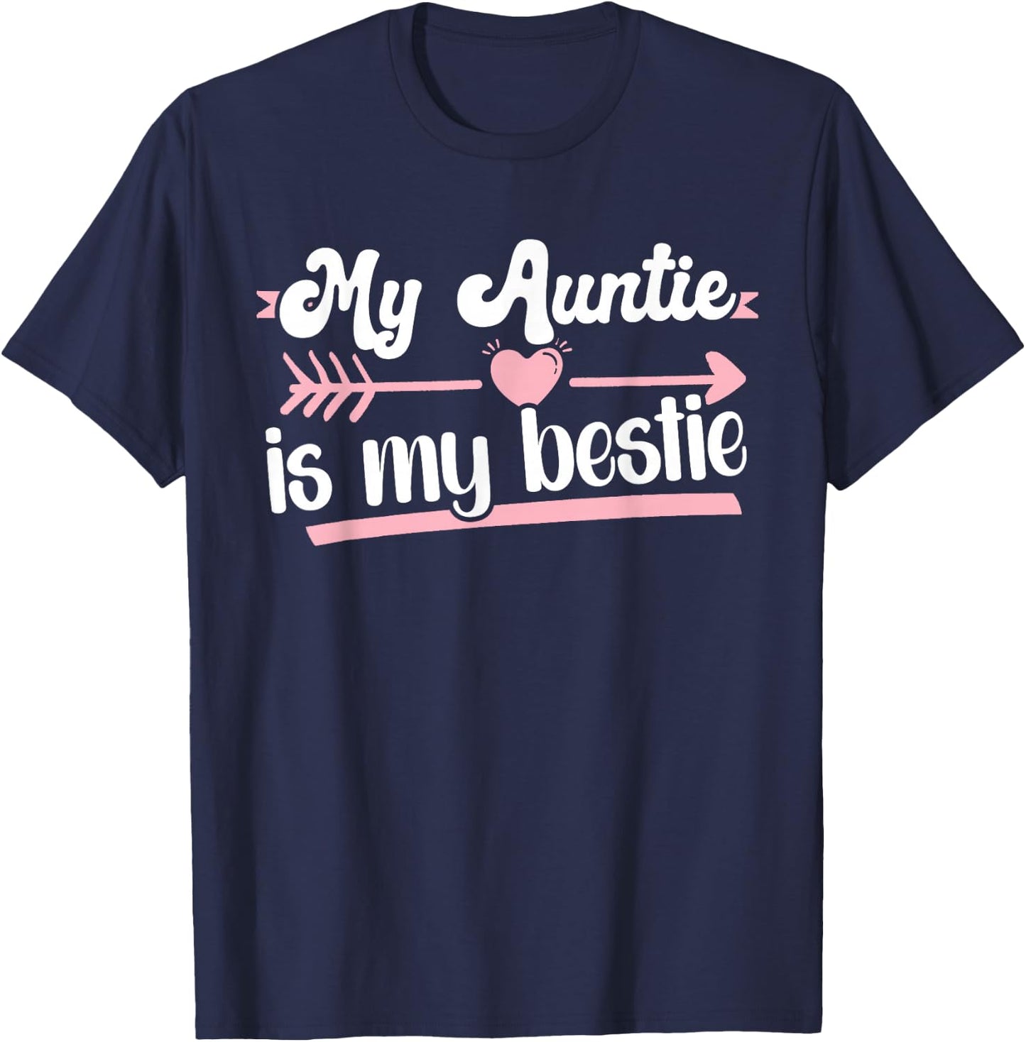 My Auntie Is My Bestie Aunt And Niece T-Shirt - T-Shirt | Navy