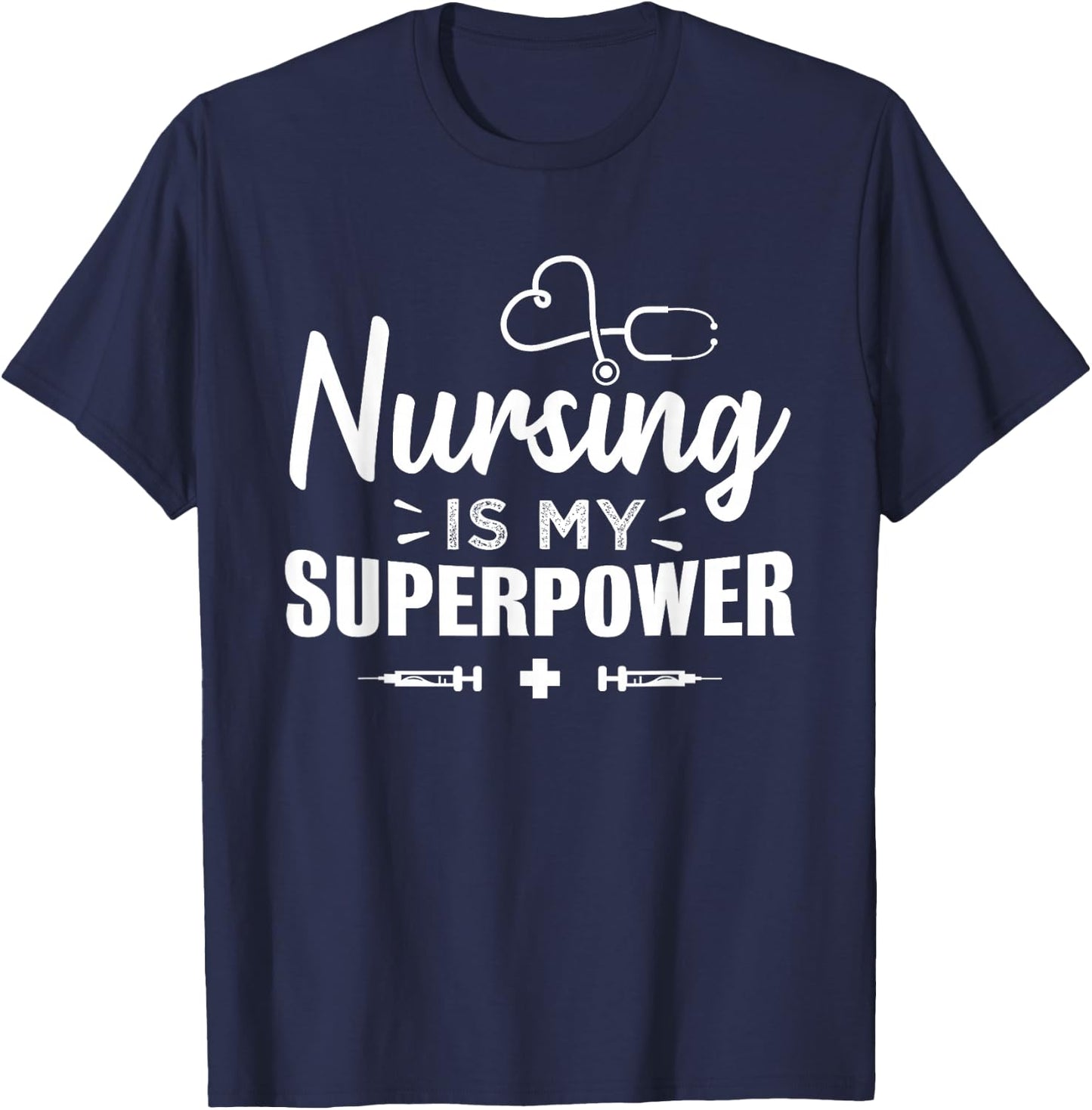 Nursing is my Superpower | Funny Gift Nurse RN T-Shirt - T-Shirt | Navy