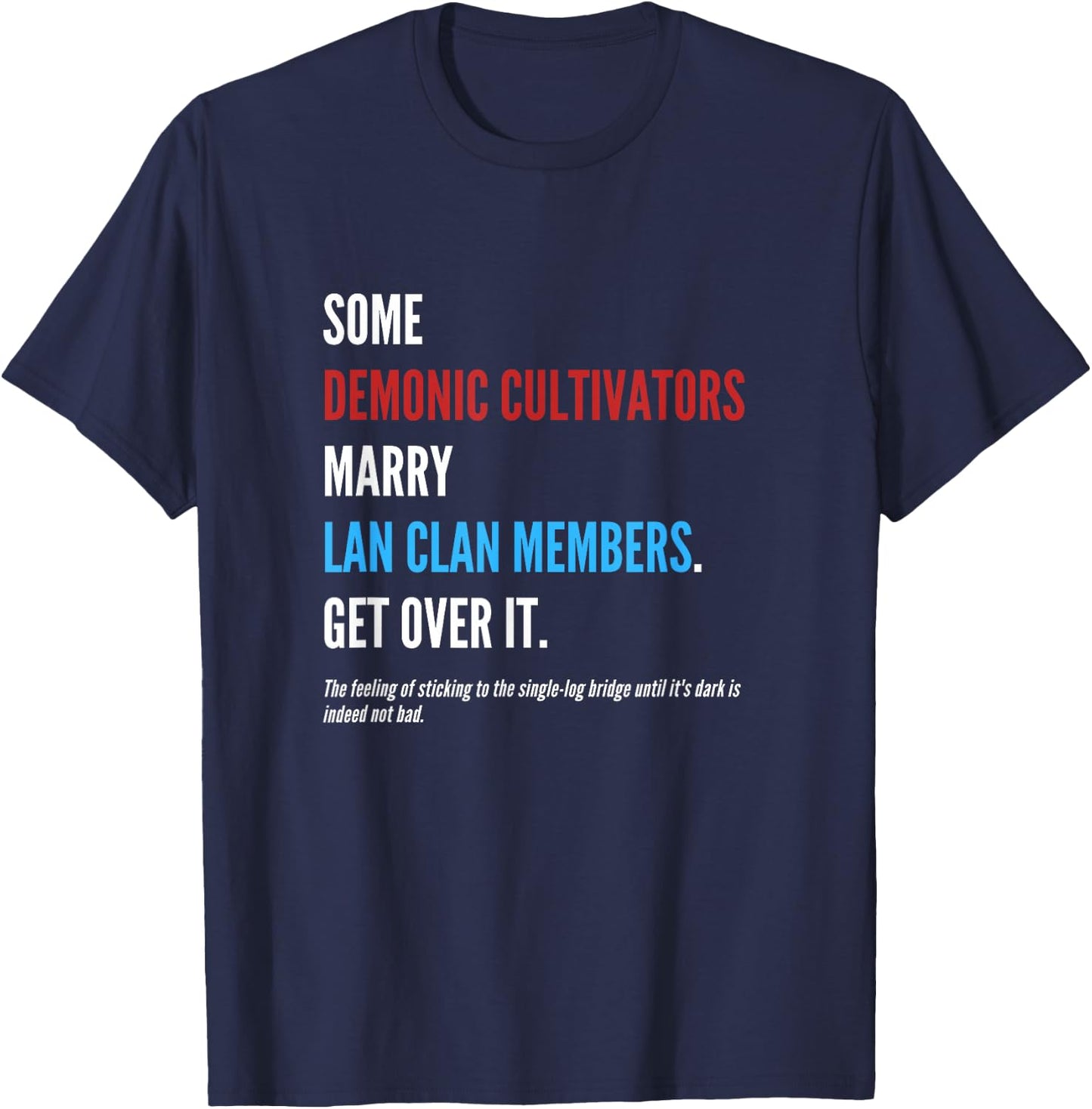 WangXian Quote - MoDaoZuShi, The Untamed, CQL T-Shirt - T-Shirt | Navy