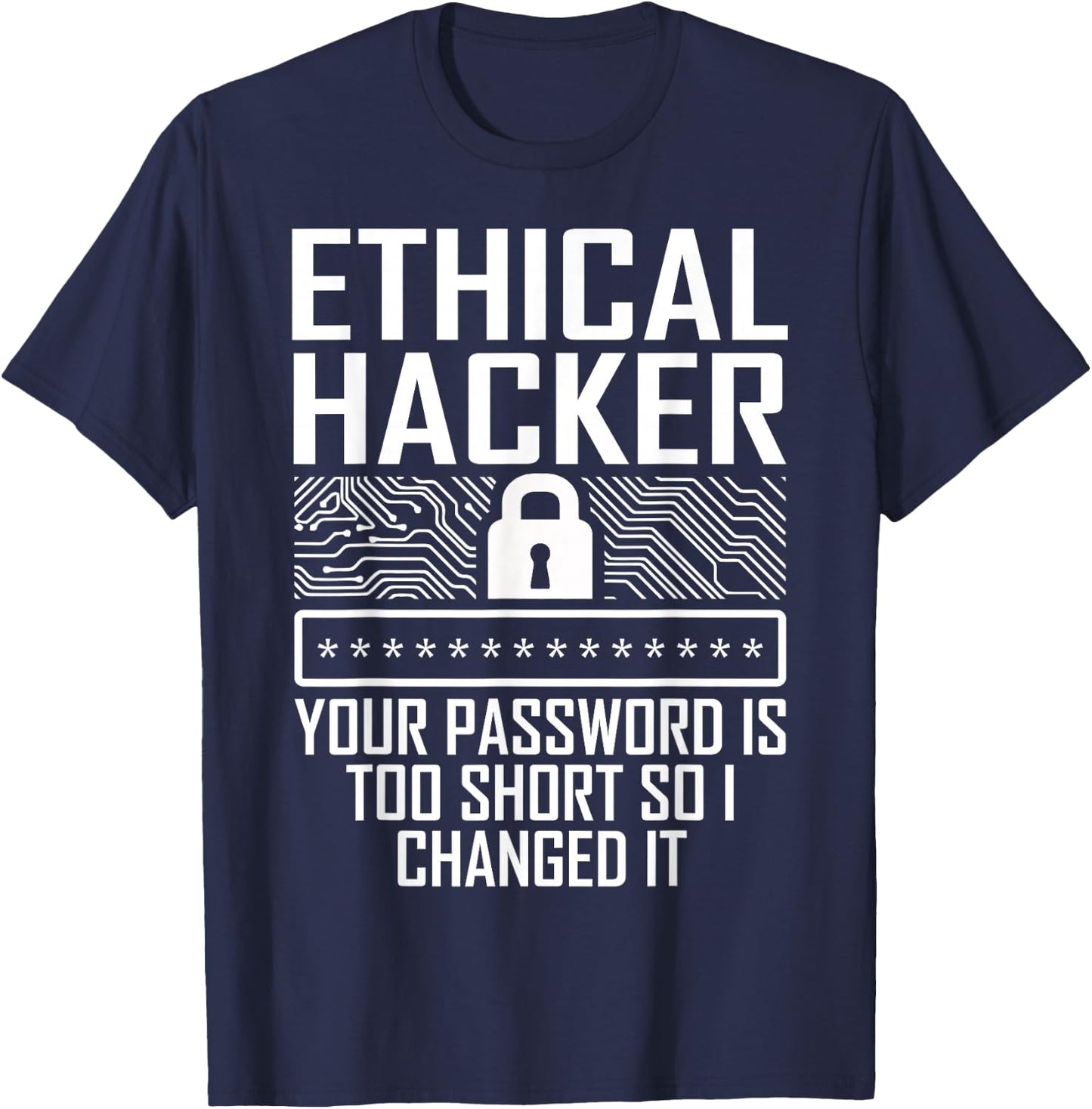 Certified Ethical Hacker Engineer Gifts Ethical Hacker Changed Cybersecurity IT Pen Tester T-Shirt - T-Shirt | Navy