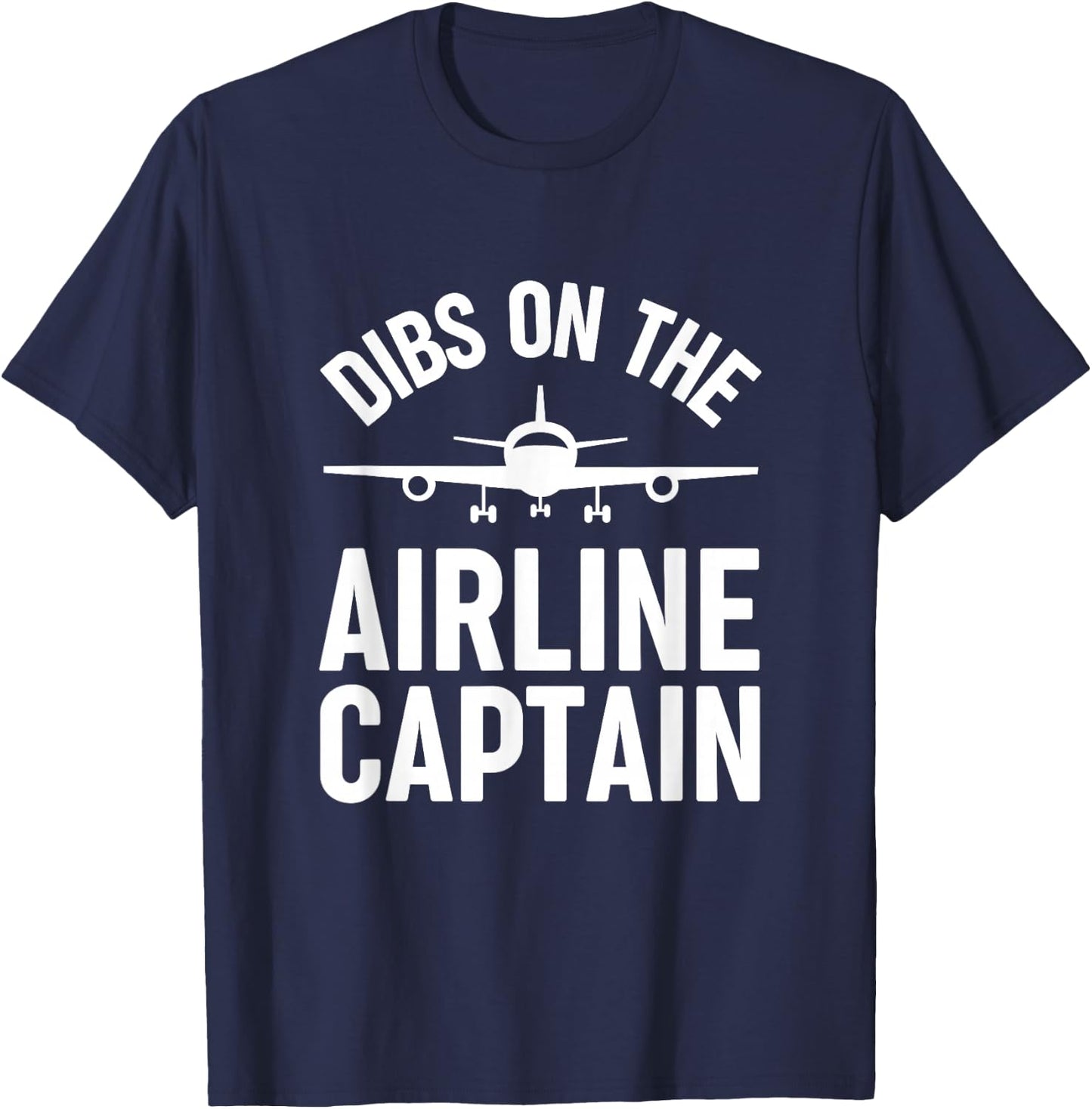 Dibs on the Airline Captain Pilot's Wife T-Shirt - T-Shirt | Navy