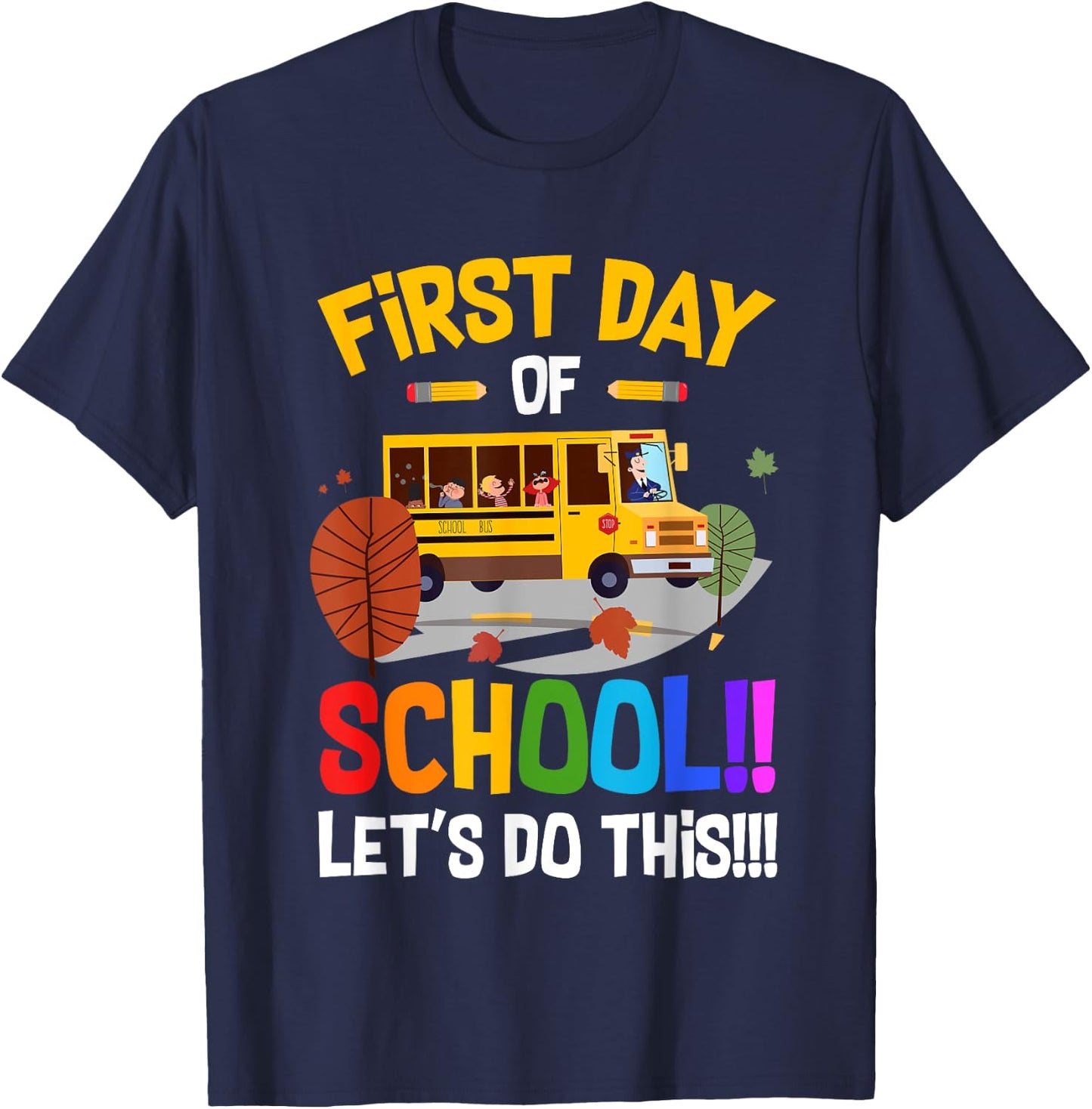 First Day of School Bus Driver Kids Teacher Back to School T-Shirt - T-Shirt | Navy