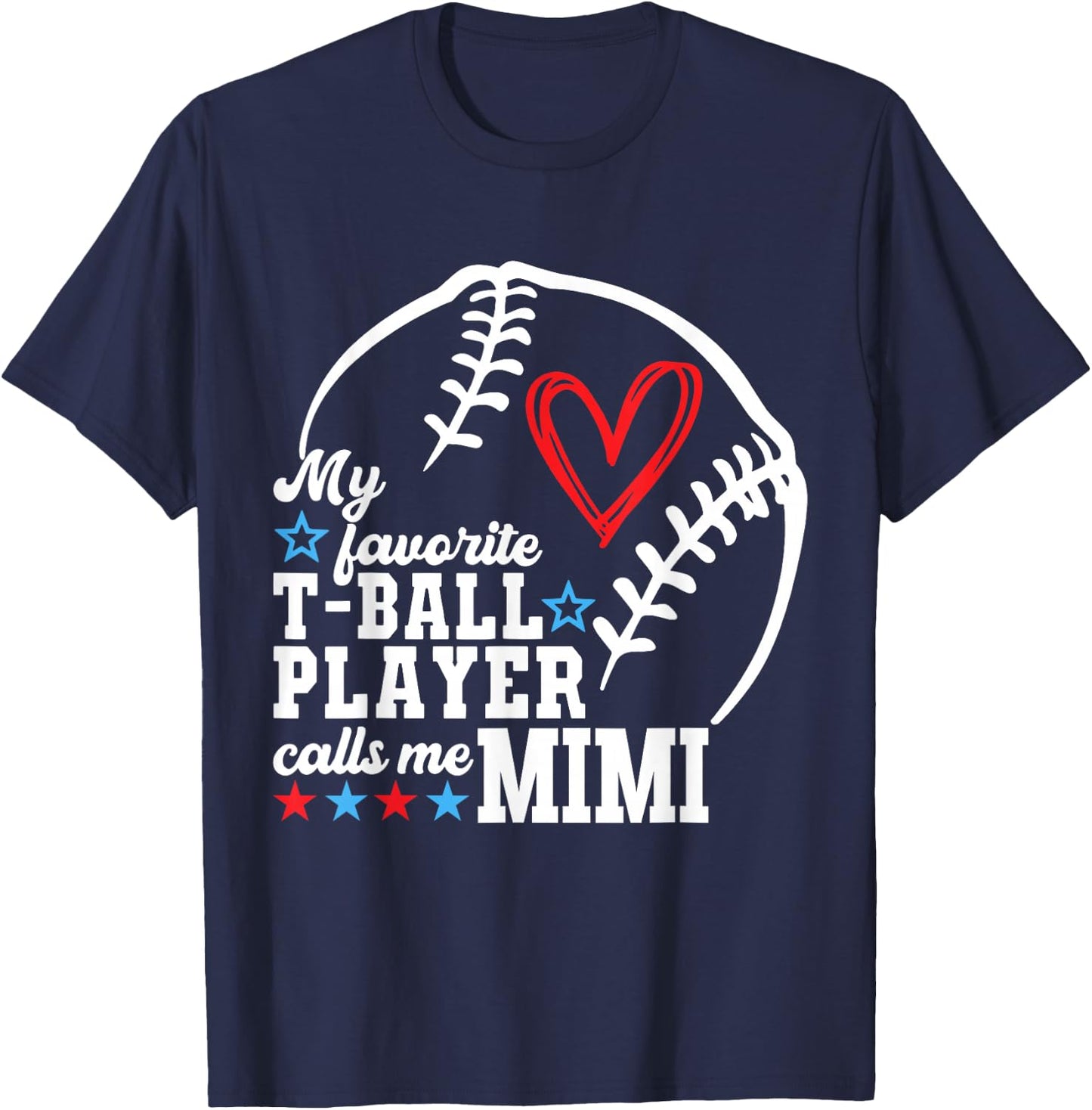 My Favorite T-Ball Player Calls Me Mimi Shirt Mother's Day T-Shirt - T-Shirt | Navy