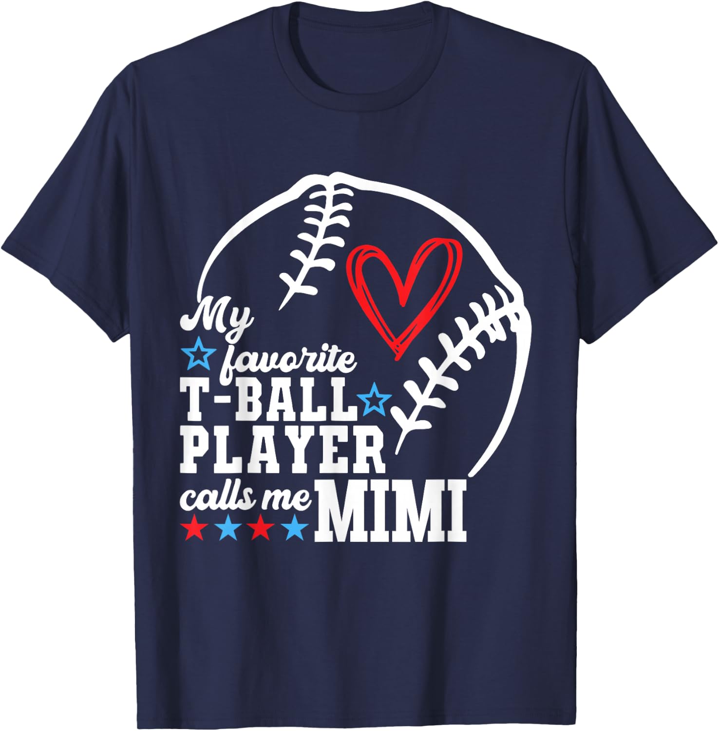 My Favorite T-Ball Player Calls Me Mimi Shirt Mother's Day T-Shirt - T-Shirt | Navy