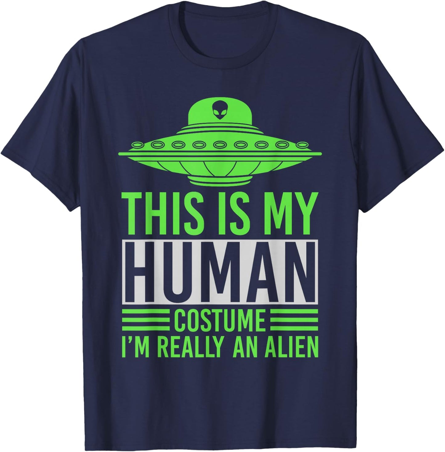 Funny Science Fiction Space UFO Abduction Costume Alien T-Shirt - T-Shirt | Navy