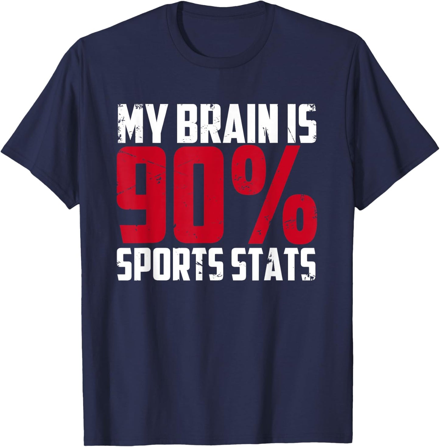 My Brain Is 90% Sports Stats | Athlete | Sports Journalist T-Shirt - T-Shirt | Navy