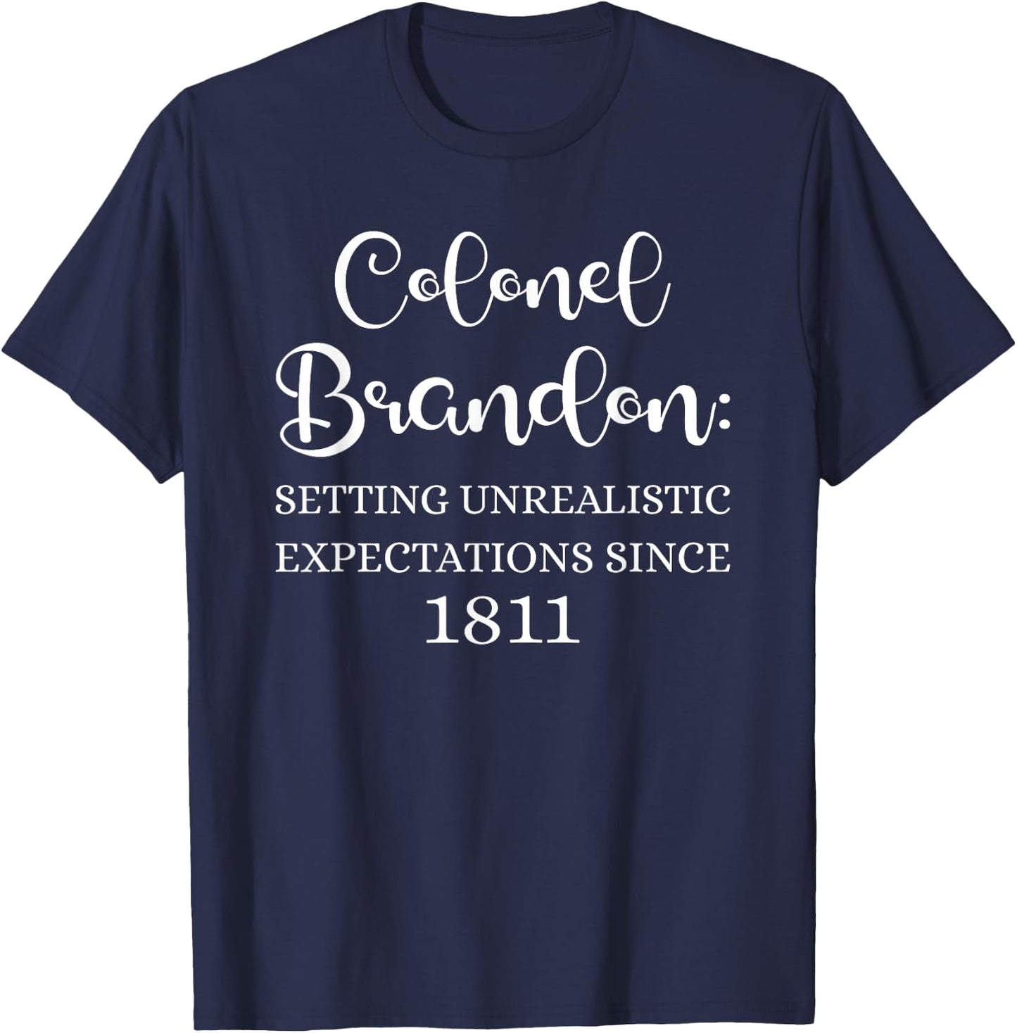 Colonel Brandon Expectations Jane Austen Sense Sensibility T-Shirt - T-Shirt | Navy