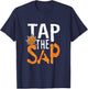 Tap The Sap Funny Maple Syrup Humor T-Shirt - T-Shirt | Navy