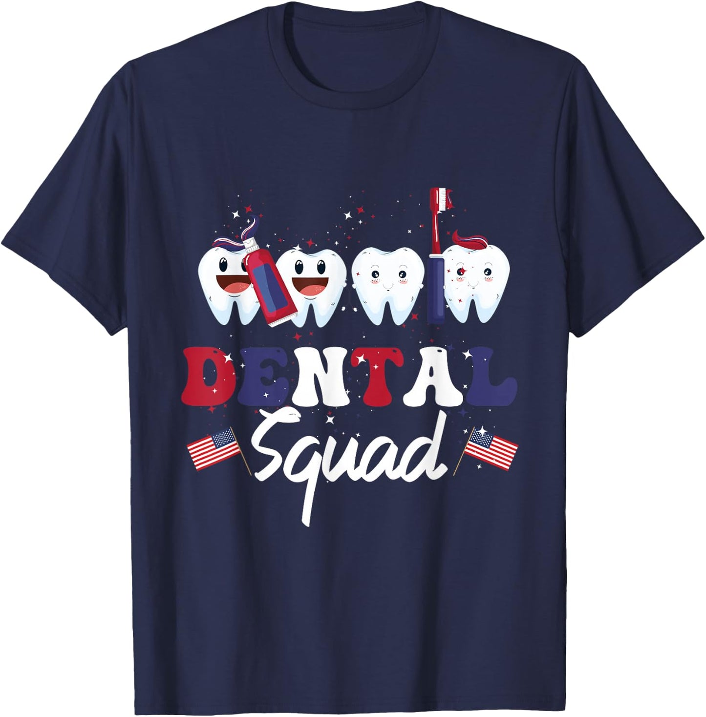 Dental Squad 4th Of July Dentist Funny American Patriotic T-Shirt - T-Shirt | Navy