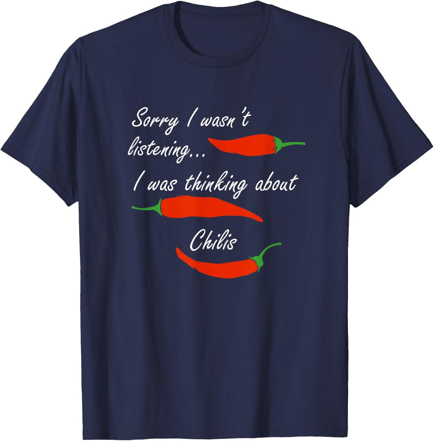 Mexican Food Chilis Funny Saying Pepper T-Shirt - T-Shirt | Navy