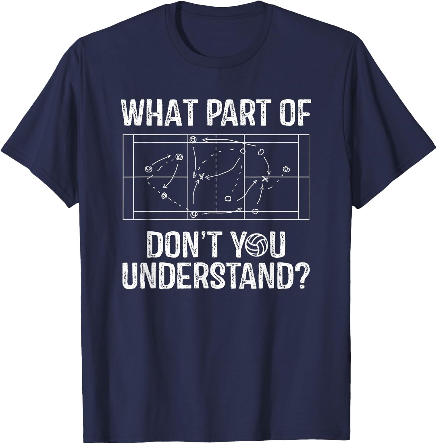 What Part of Dont You Understand Volleyball Coach Player T-Shirt - T-Shirt | Navy