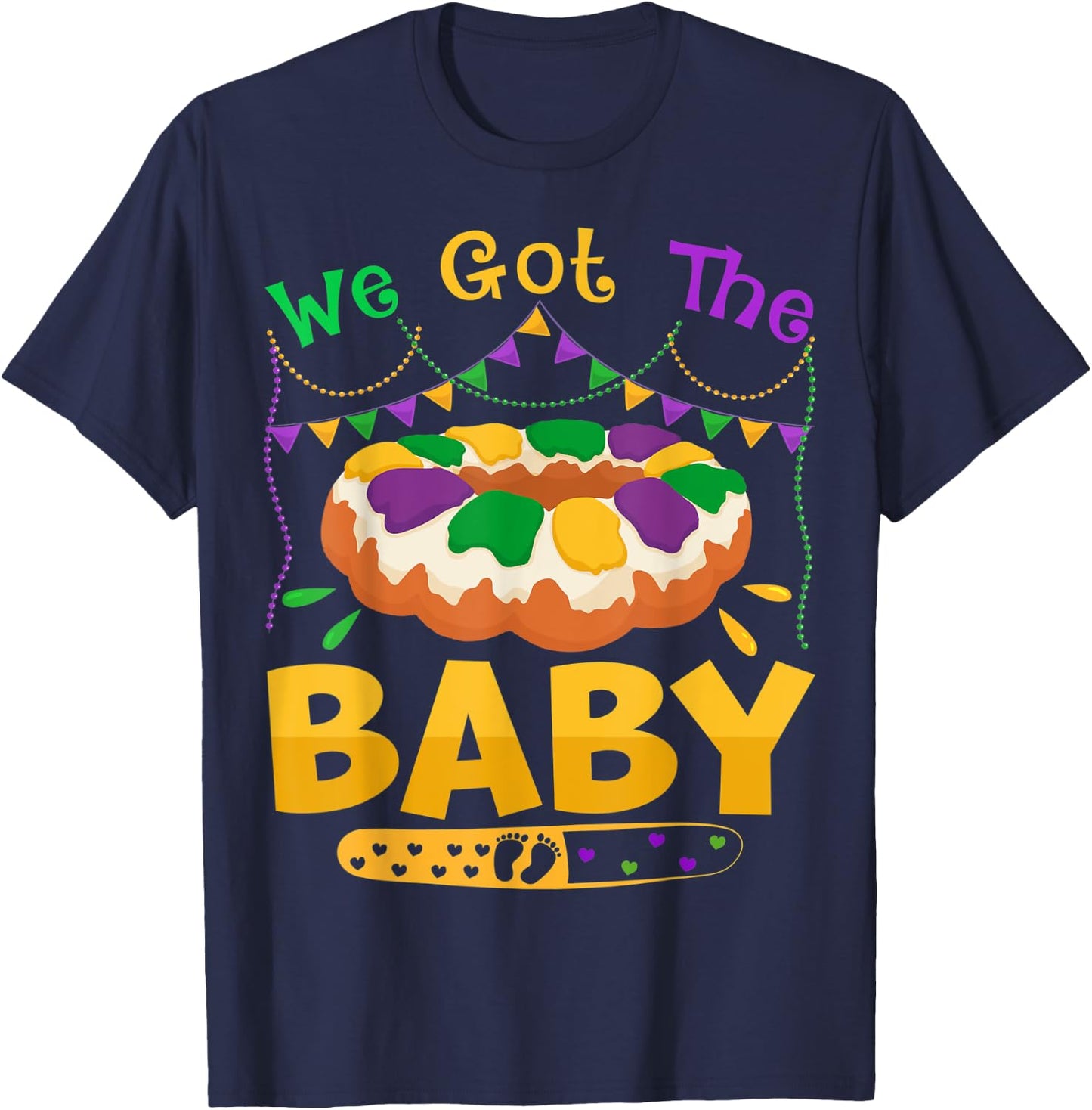 We Got The Baby Mardi Gras Pregnancy Announcement Funny T-Shirt - T-Shirt | Navy