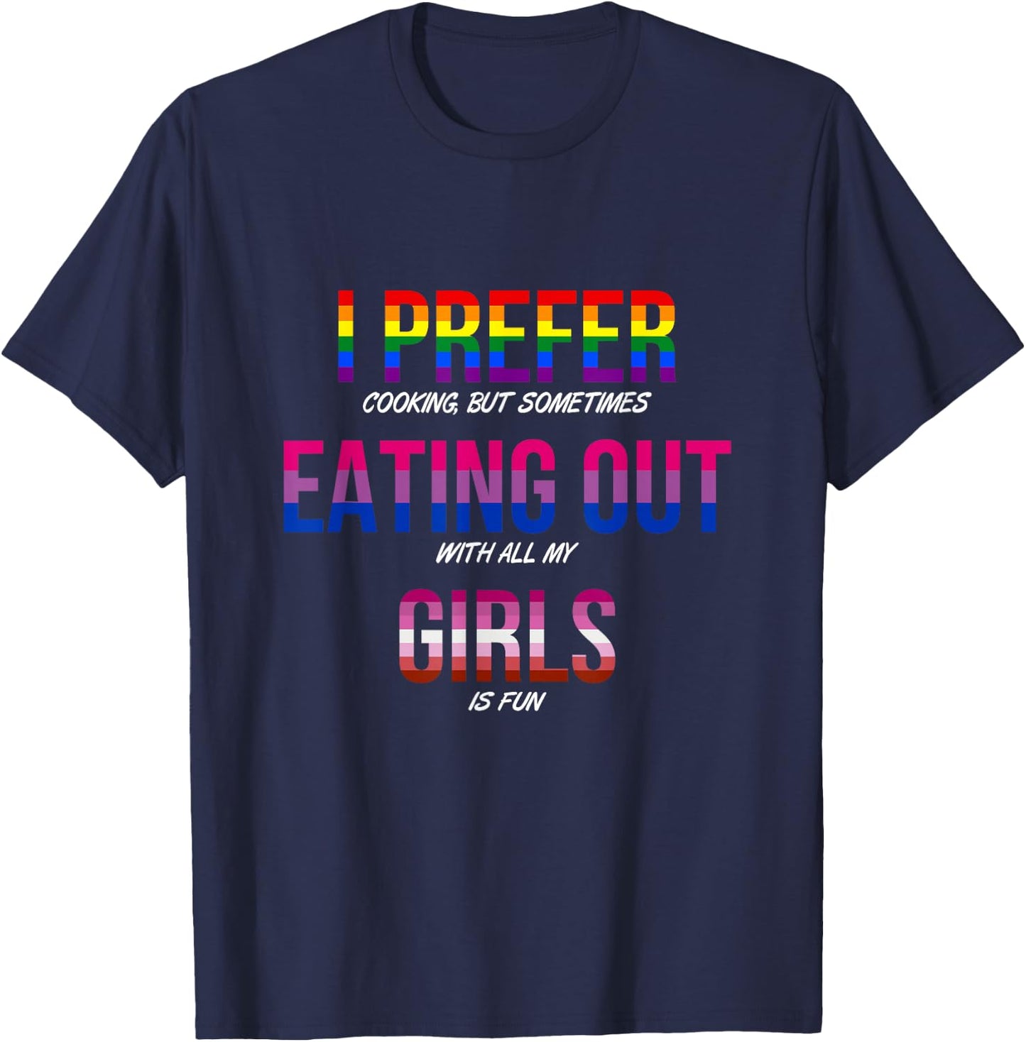 Funny I Prefer Cooking, But Sometimes Eating Out Quote T-Shirt - T-Shirt | Navy