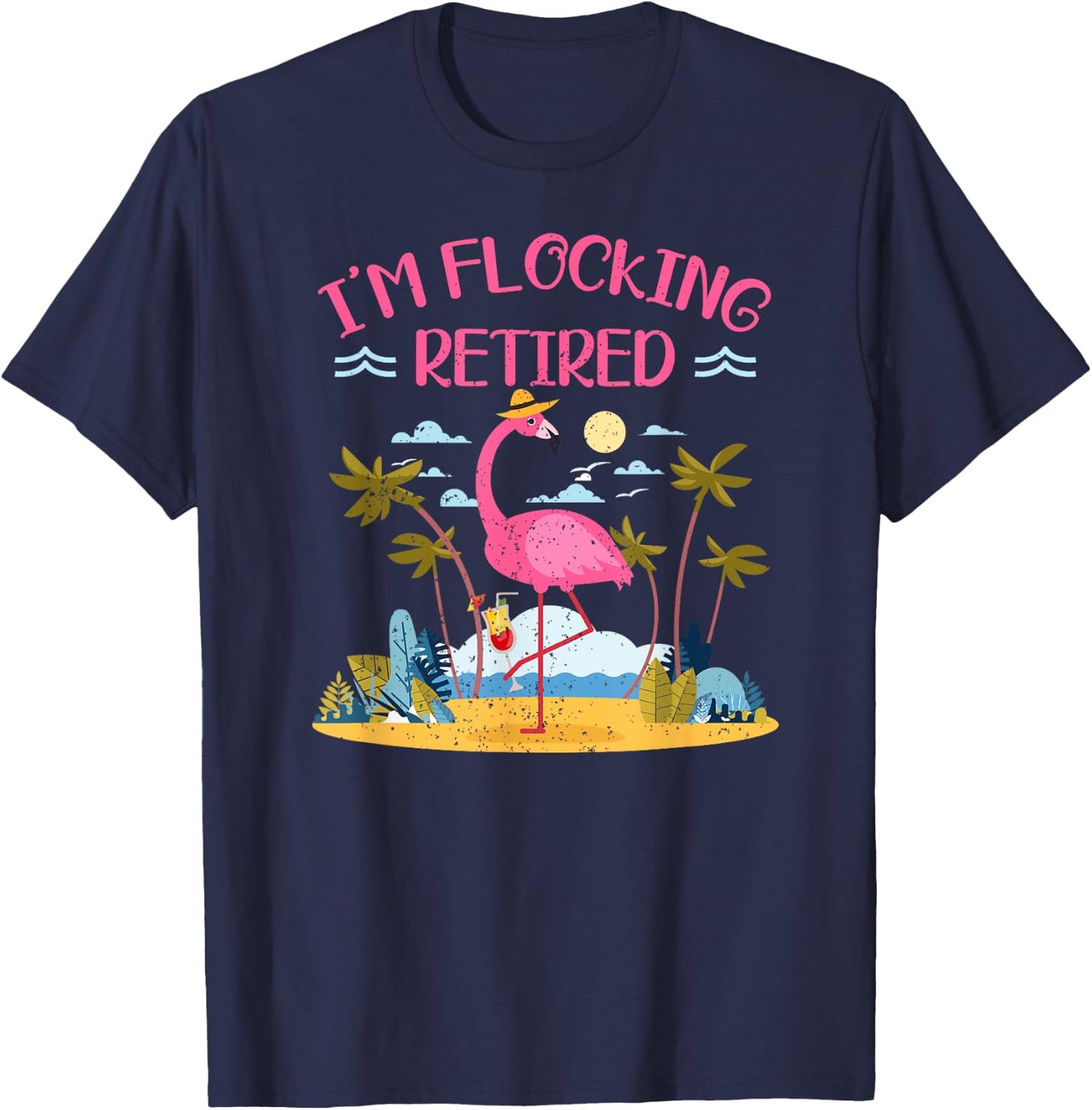 Im Flocking Retired Flamingo Retiree Pensioner Retirement T-Shirt - T-Shirt | Navy
