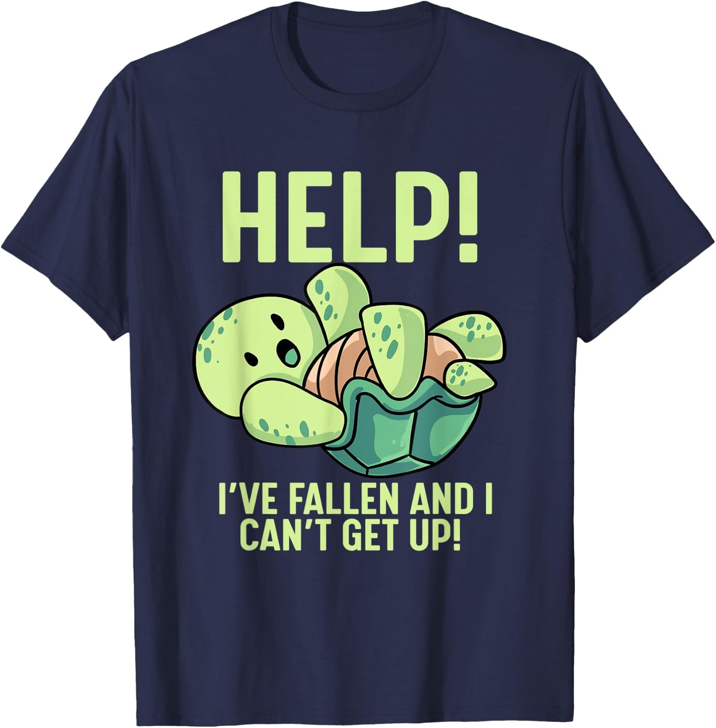 Help I've Fallen And I Can't Get Up Turtle Humor T-Shirt - T-Shirt | Navy