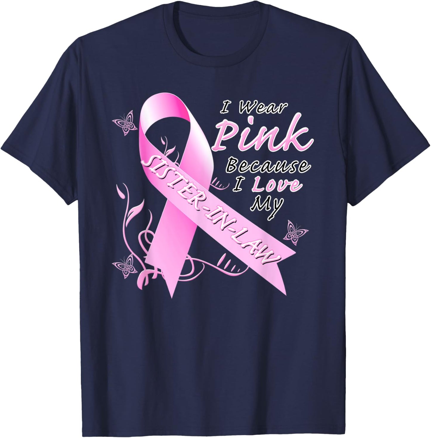 Breast Cancer Awareness Month Pink Sister In Law T-Shirt - T-Shirt | Navy