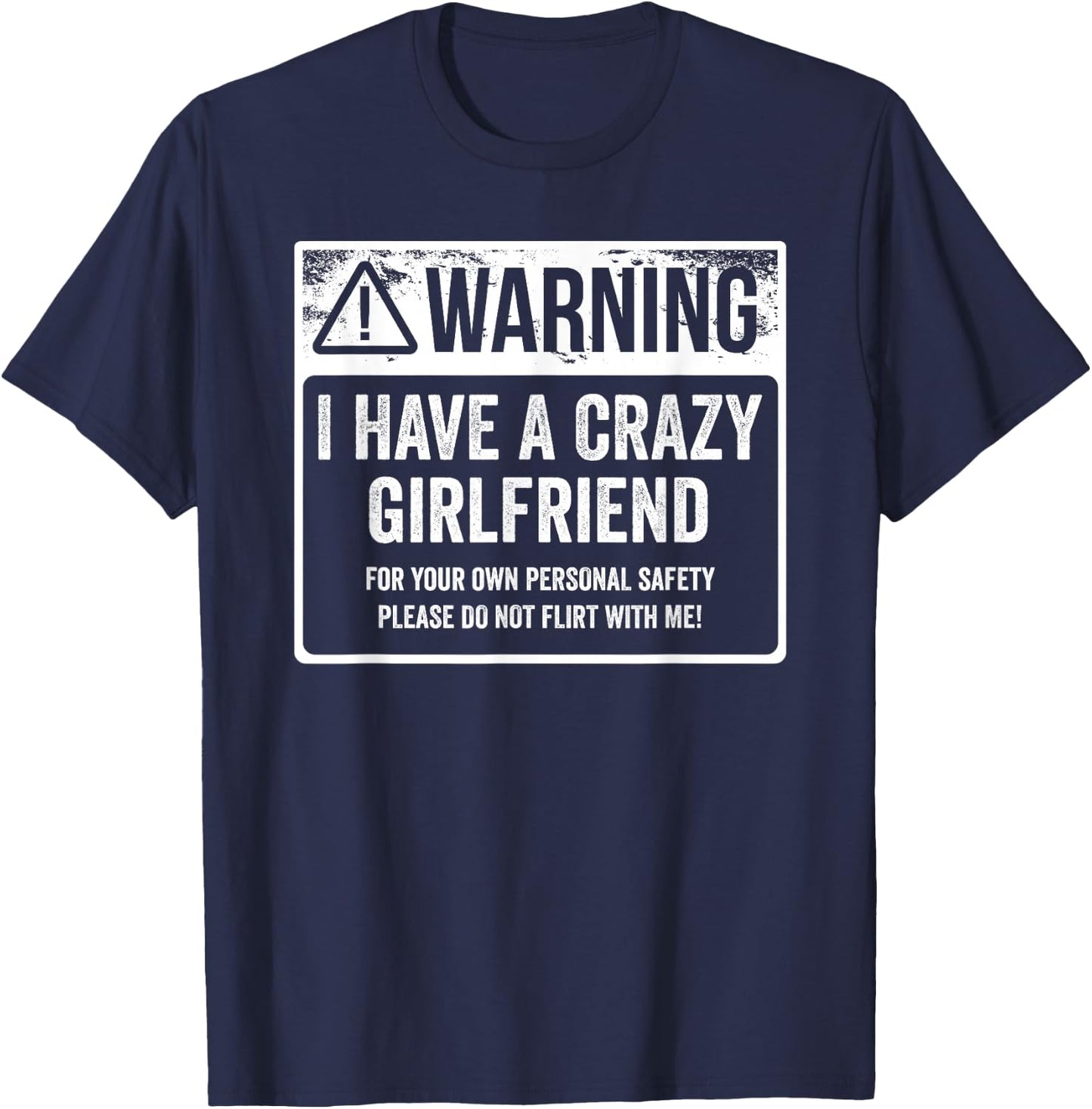 My GF is Crazy Shirt | Warning I Have A Crazy Girlfriend T-Shirt - T-Shirt | Navy