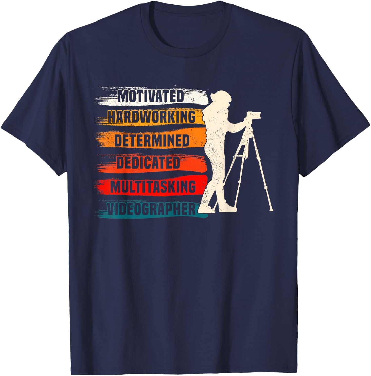 Motivated Videographer Camera Movie Film Cinematographer T-Shirt - T-Shirt | Navy