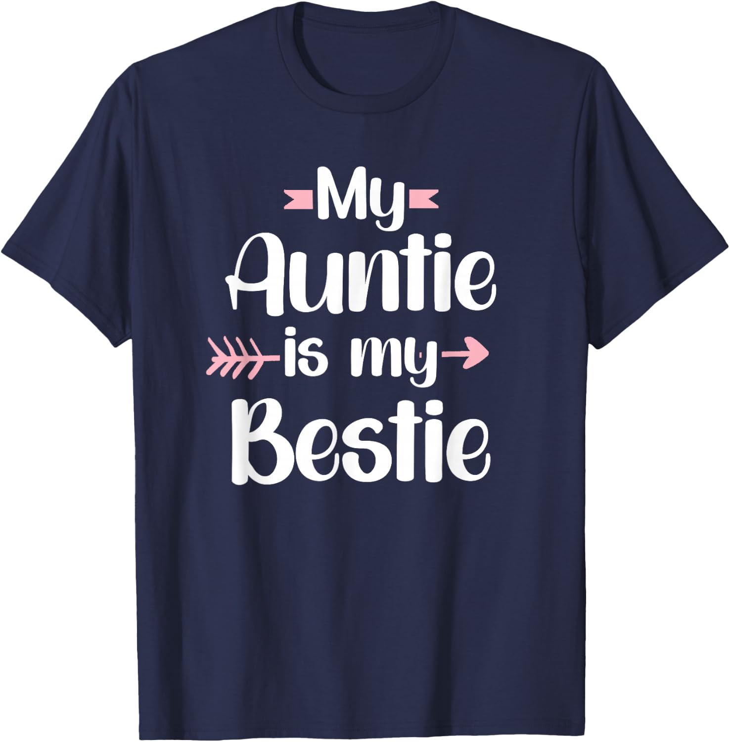 My Auntie Is My Bestie Aunt And Niece T-Shirt - T-Shirt | Navy