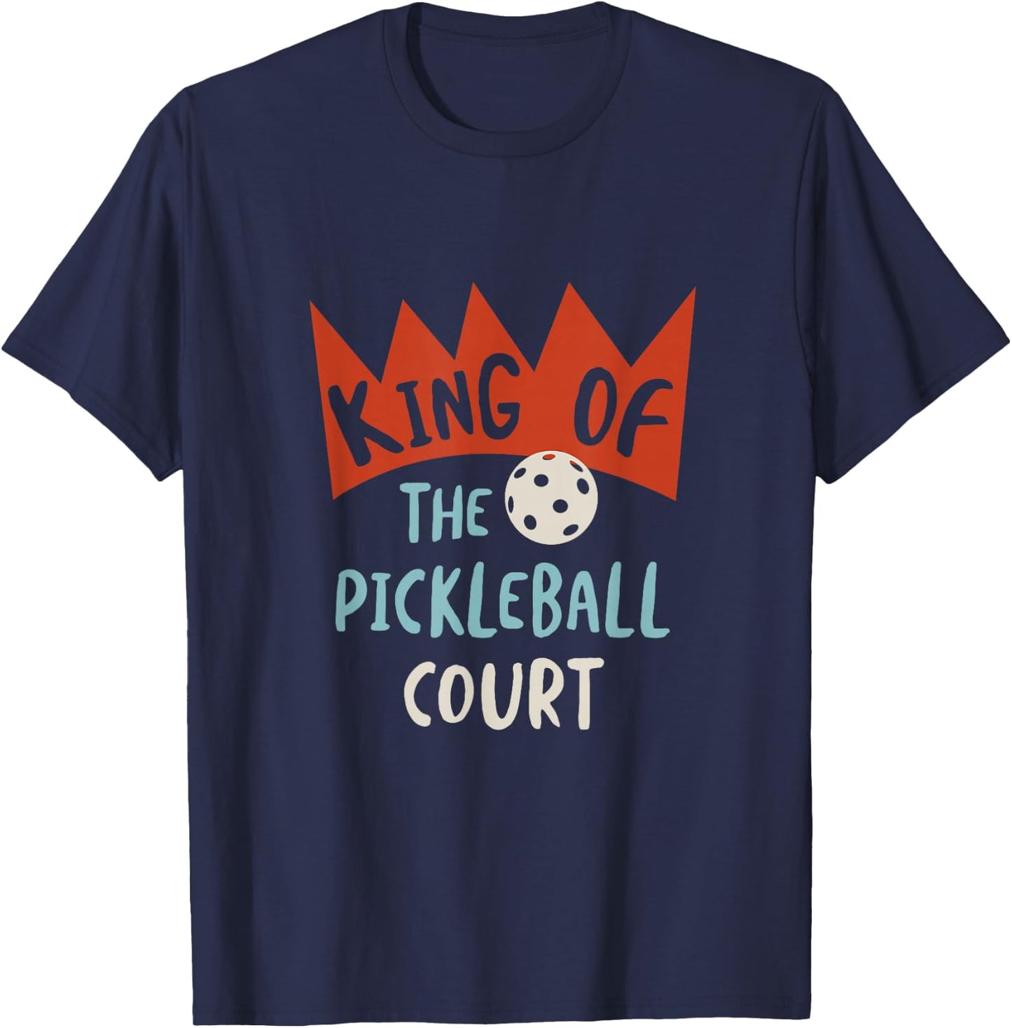 Funny Pickleball King of the pickleball court T-Shirt - T-Shirt | Navy