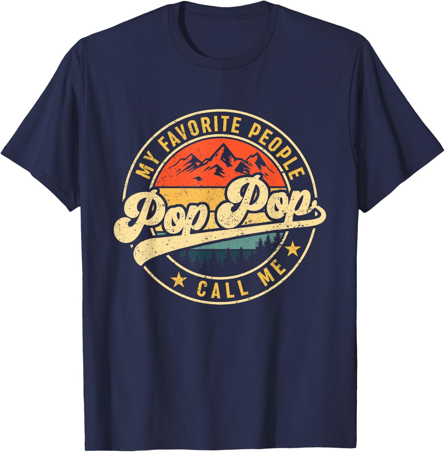 My Favorite People Call Me Pop Pop Shirt Vintage Fathers Day T-Shirt - T-Shirt | Navy
