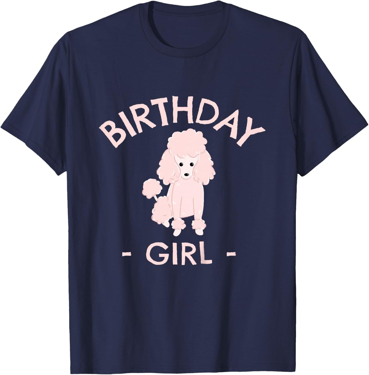 Kids Birthday Girl Shirt Birthday Shirt Girl Pink Poodle Birthday T-Shirt - T-Shirt | Navy