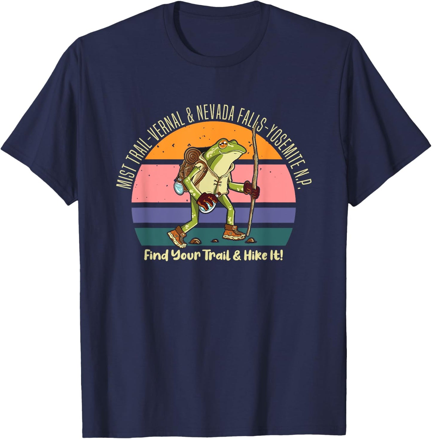Mist Yosemite Vernal Hiking Frog Find Your Trail Hike It T-Shirt - T-Shirt | Navy