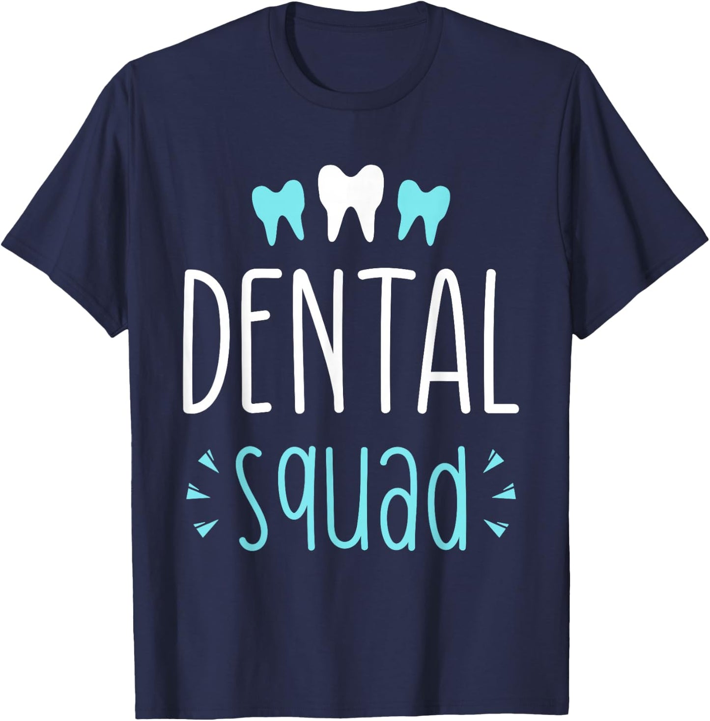Dentist Squad Women's Teeth Tooth Job Dental Assistant T-Shirt - T-Shirt | Navy