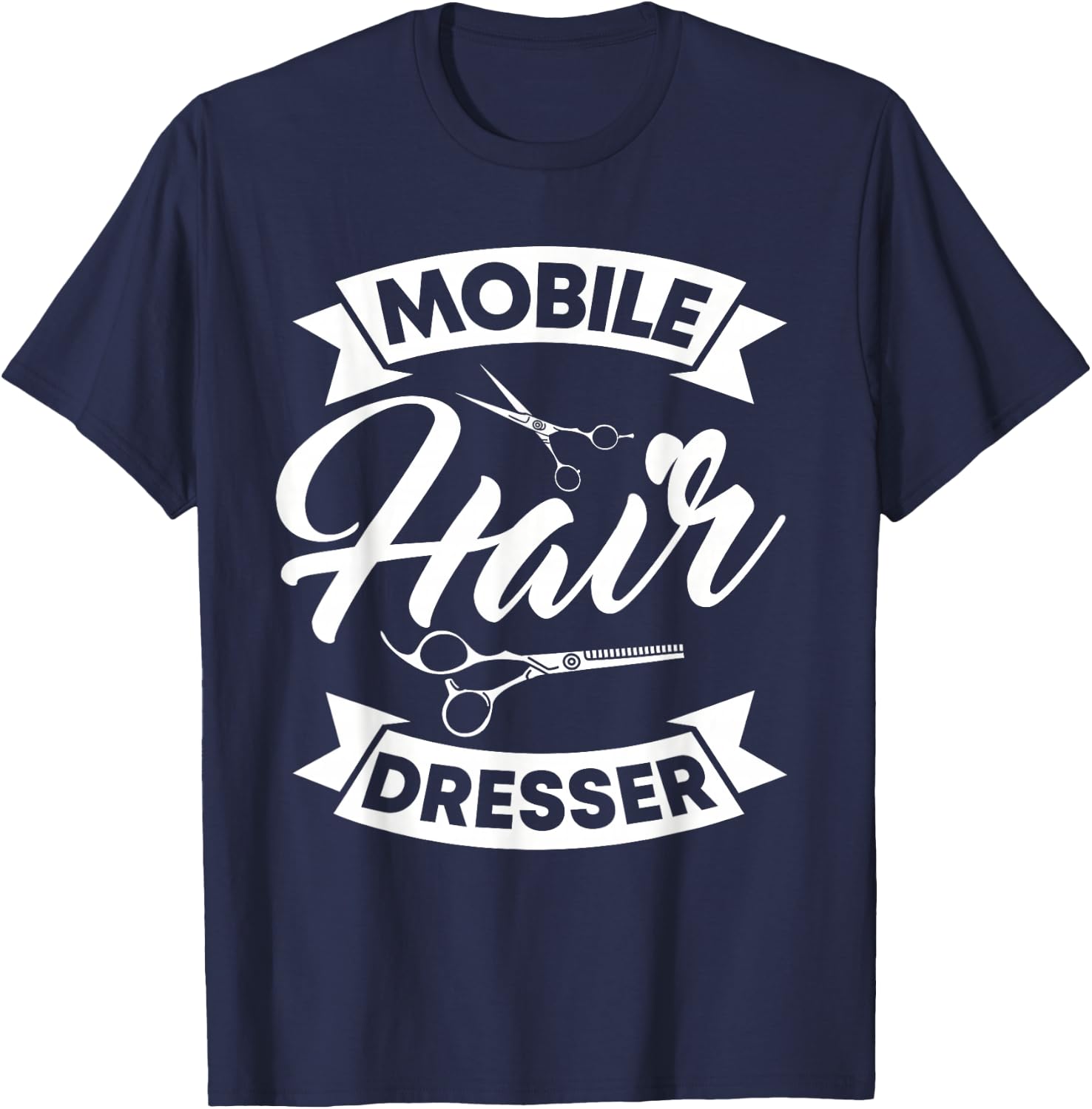 Mobile Hairdresser Hair Stylist Hairdressing Beautician T-Shirt - T-Shirt | Navy