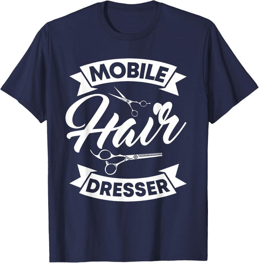 Mobile Hairdresser Hair Stylist Hairdressing Beautician T-Shirt - T-Shirt | Navy