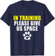 In Training Please Give Us Space Dog Training Dog Trainer T-Shirt - T-Shirt | Navy