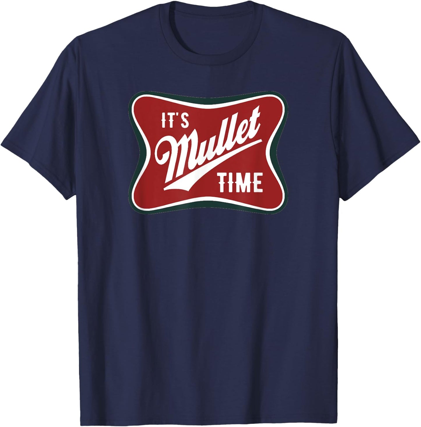 It's Mullet Time Business In The Front Party In The Back T-Shirt - T-Shirt | Navy