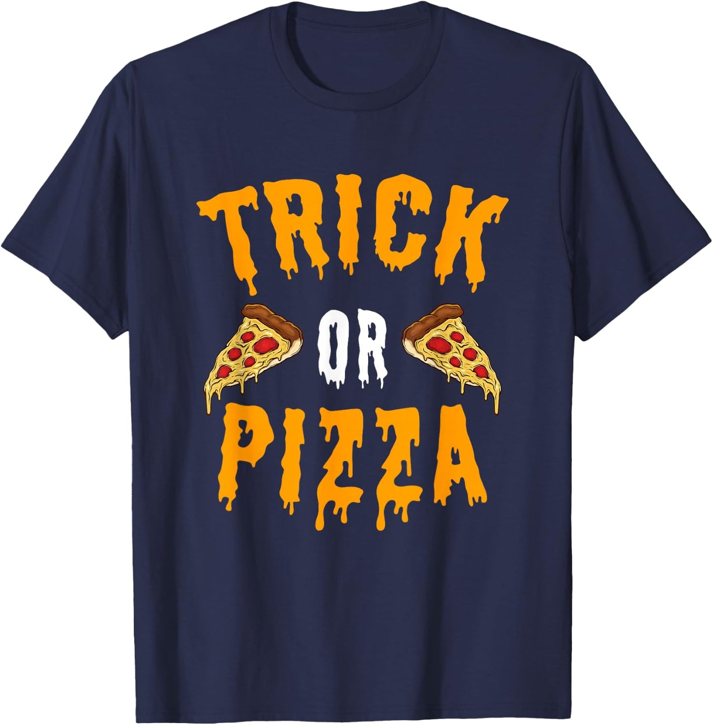 Trick Or Pizza Funny Lazy Halloween Costume for Pizza Lovers T-Shirt - T-Shirt | Navy