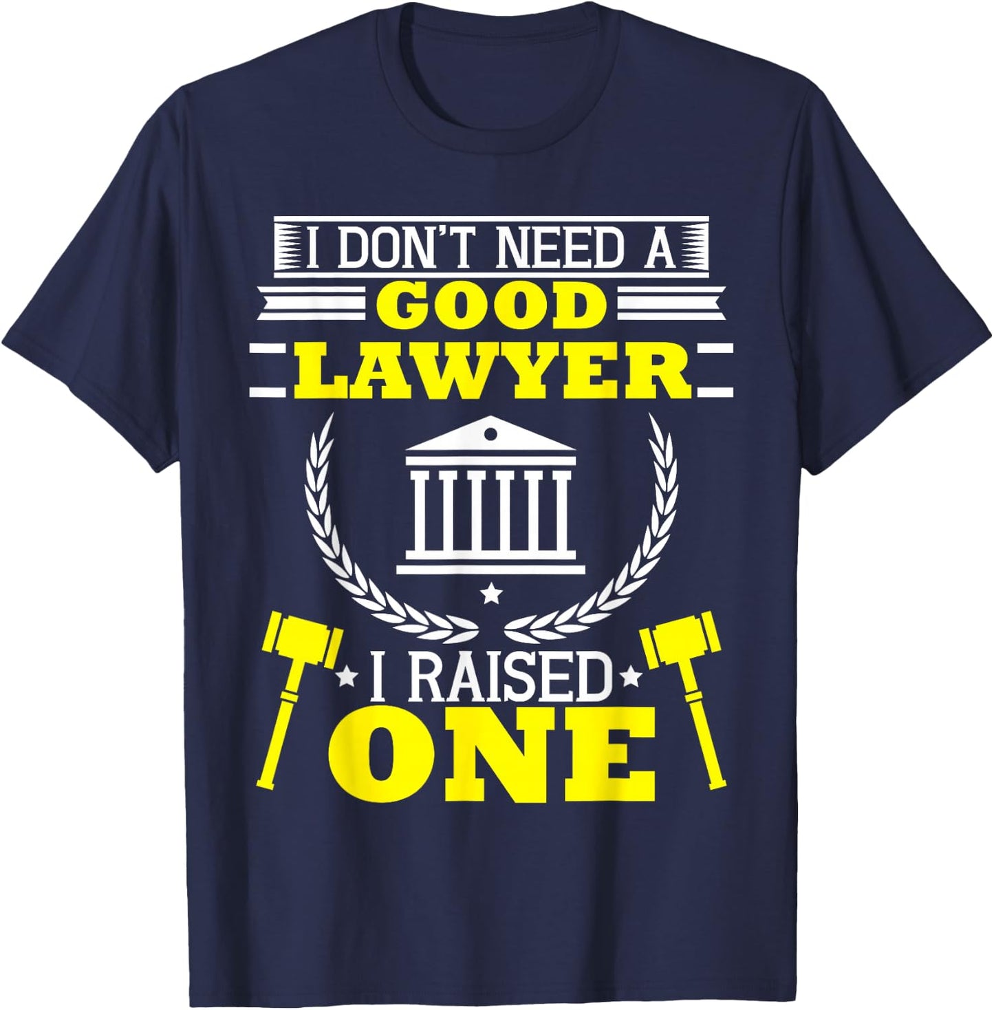 Mom Dad of A Lawyer Attorney Law School Student Parent Gift T-Shirt - T-Shirt | Navy