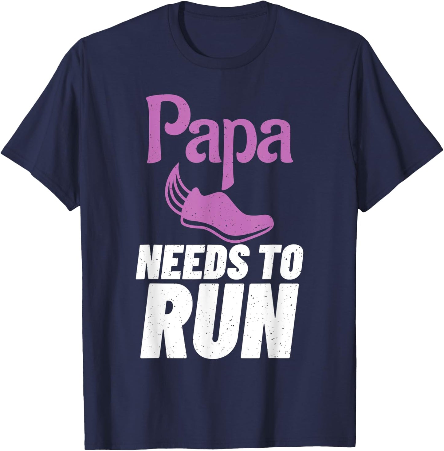 Papa needs to Run Marathon Runner Dad T-Shirt - T-Shirt | Navy
