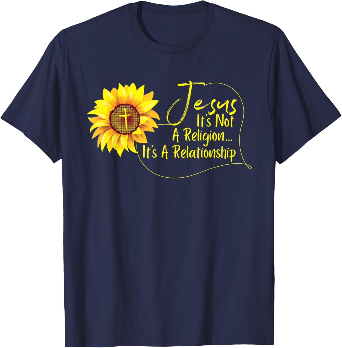 Funny Jesus Religion Relationship Sunflower Christian Gift T-Shirt - T-Shirt | Navy