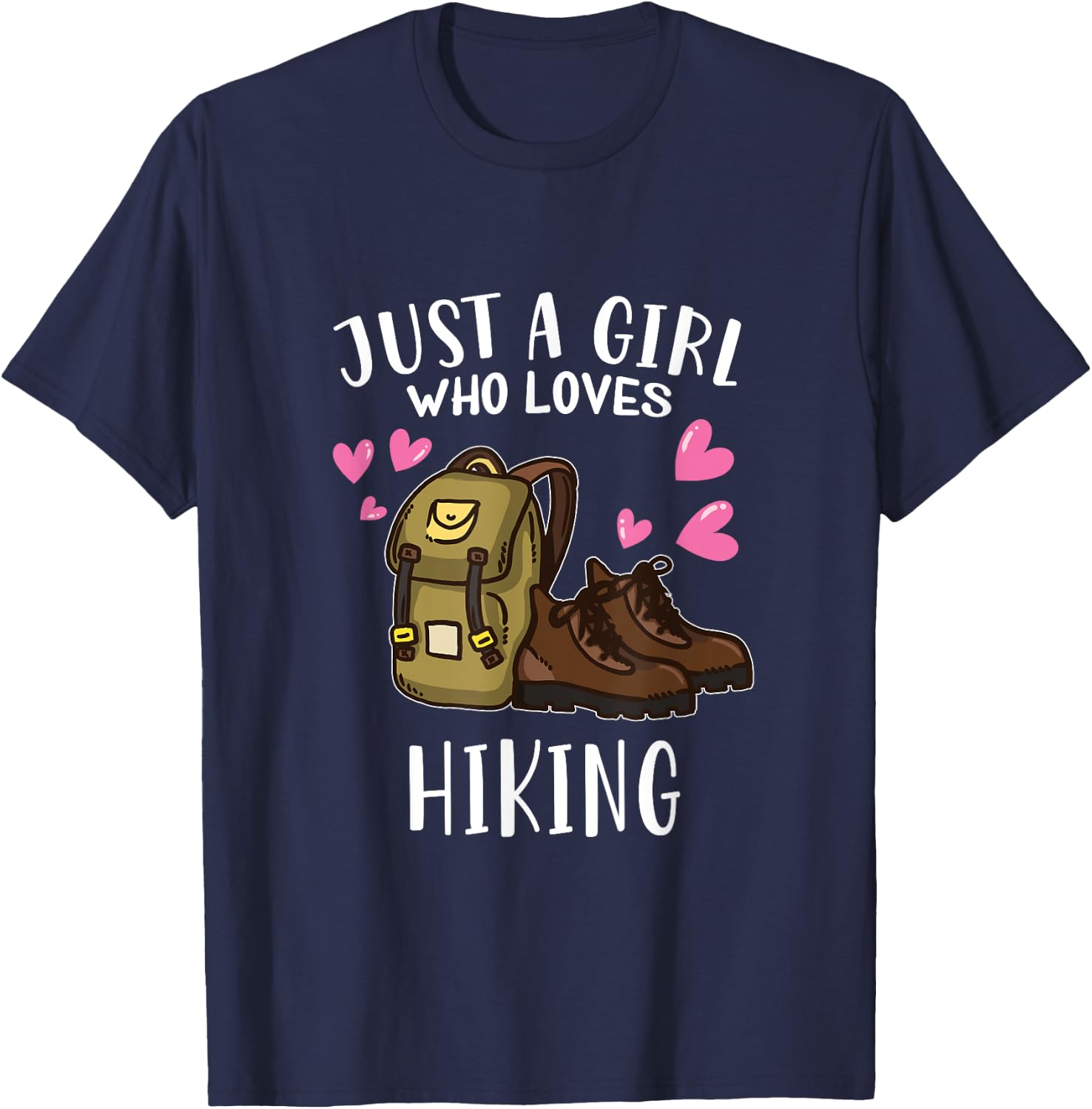 Funny Hike Hiking Lover Just A Girl Who Loves Hiking T-Shirt - T-Shirt | Navy