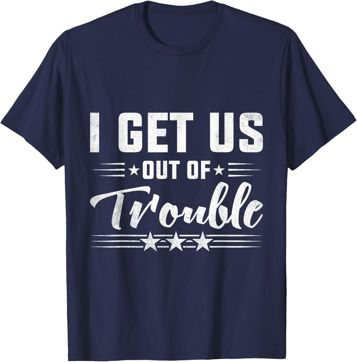 Best Friend Troublemaker I Get Us Out Of Trouble T-Shirt - T-Shirt | Navy