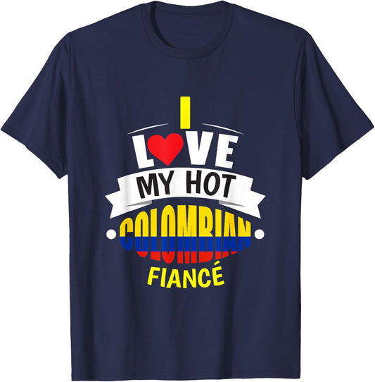 Cute I Love My Hot Colombian Fiance Colombia Gift T-Shirt - T-Shirt | Navy