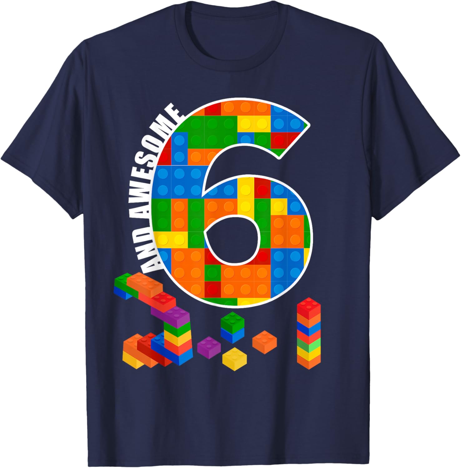 Building Blocks Bricks 6 Years Old Awesome Birthday Boy T-Shirt - T-Shirt | Navy