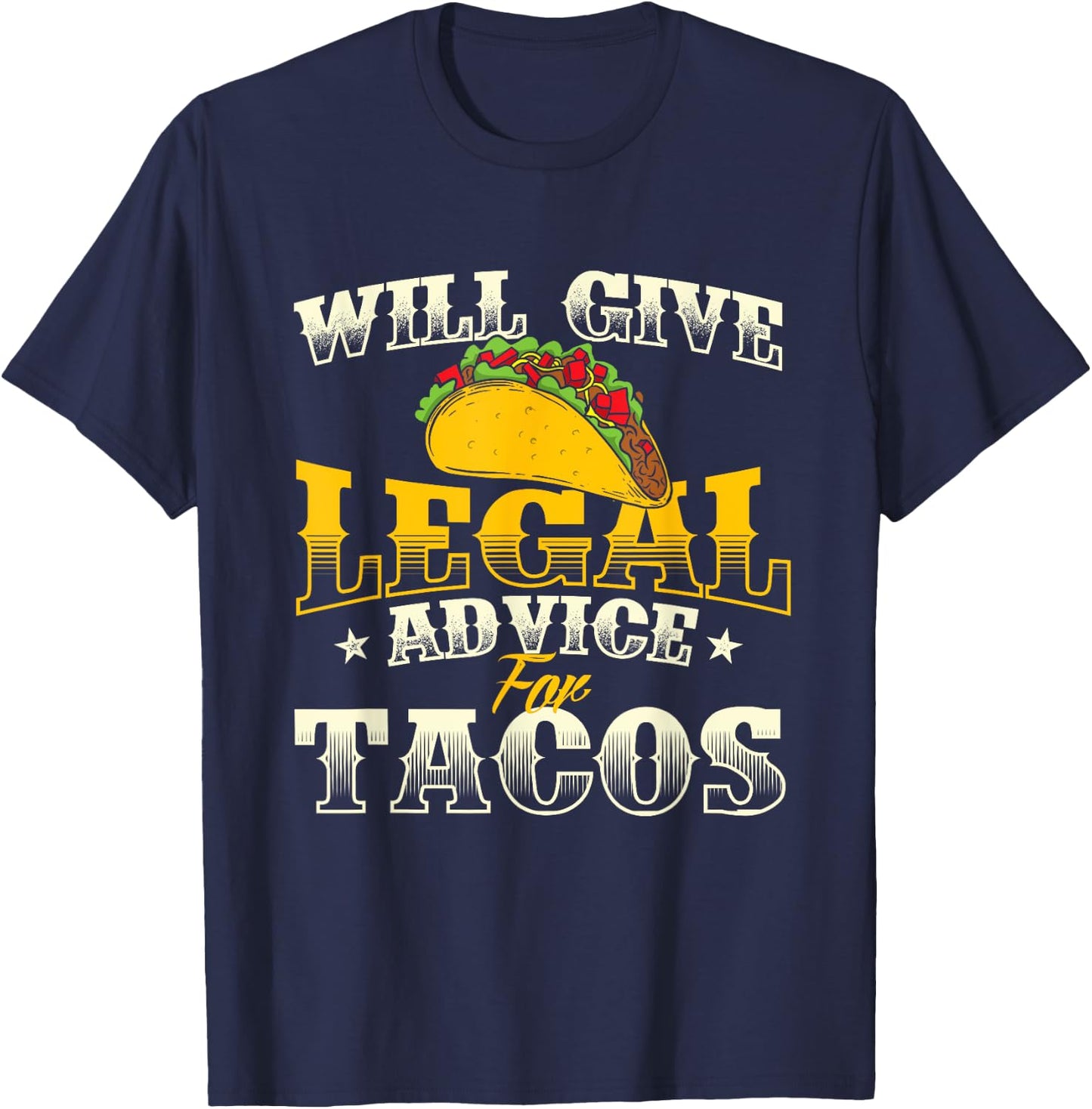 Will Give Legal Advice for Tacos - Law School Student Lawyer T-Shirt - T-Shirt | Navy