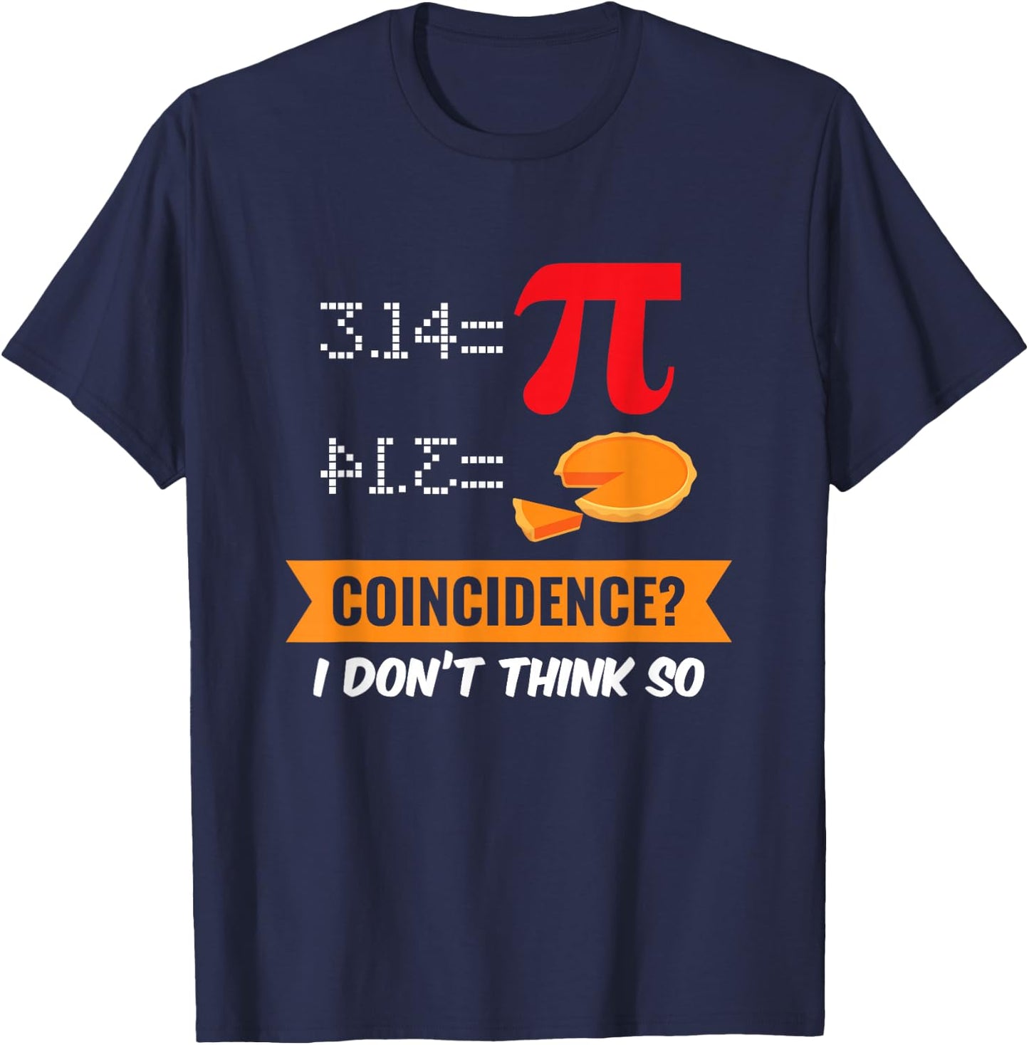 Pi Day Random? Funny Math Gift Fun T-Shirt - T-Shirt | Navy