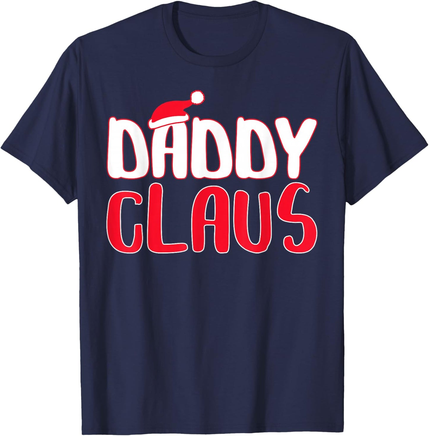 Daddy Claus Shirt Men Matching Santa Daddy Christmas Pajamas T-Shirt - T-Shirt | Navy