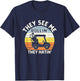 They See Me Rollin They Hatin Funny Golf Cart Golfers T-Shirt - T-Shirt | Navy