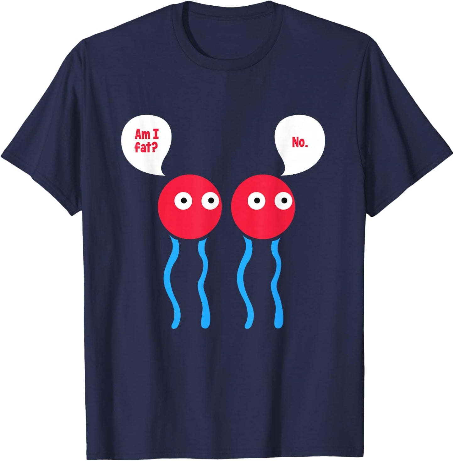Am I Fat? Funny Lipid Cell Biology Science Pun T-Shirt - T-Shirt | Navy