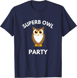 Superb Owl Party Funny Owl Lovers Pun Lovers T-Shirt - T-Shirt | Navy