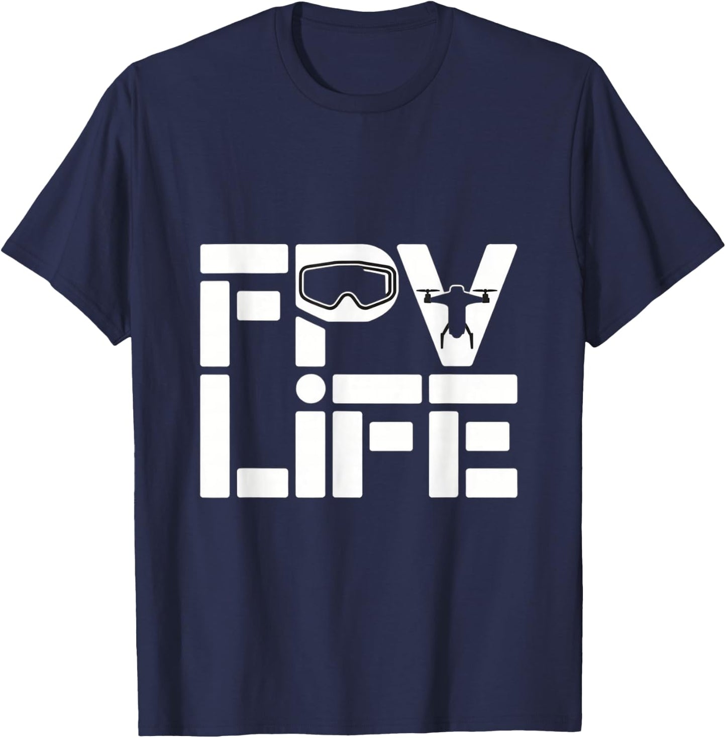 FPV Life Drone Racing Pilot Freestyle Quad Art T-Shirt - T-Shirt | Navy